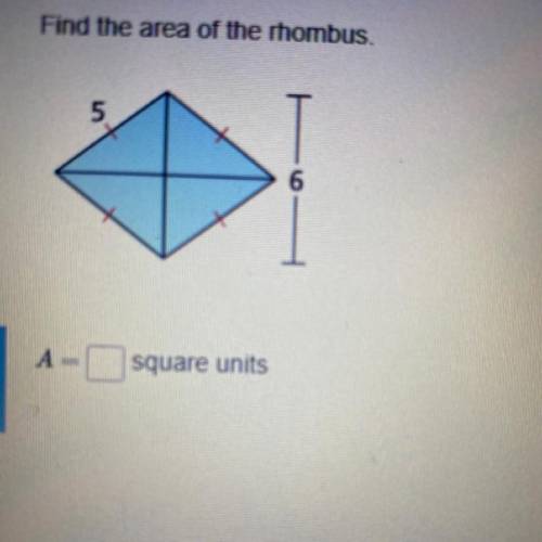 Find the area of the rhombus. square units
