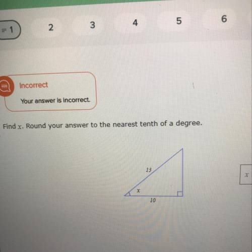 TOP Your answer is incorrect Find x. Round your answer to the nearest tenth of a degree