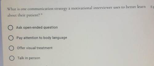 Help me pls I have a QUIZ.what is one communication strategy a motivational interviewer uses to bett