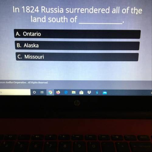 In 1824 Russia surrendered all of the land south of
