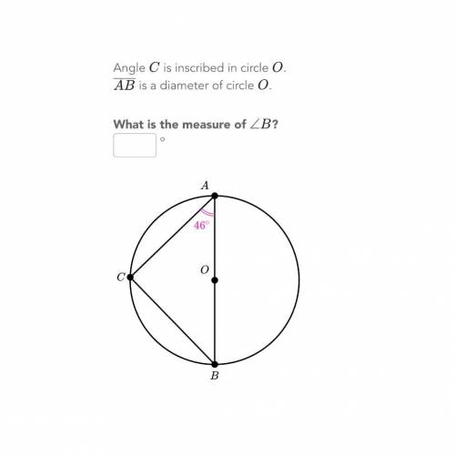 Angle c is inscribed in circle O AB is a diameter of circle O.  Plsss helppp