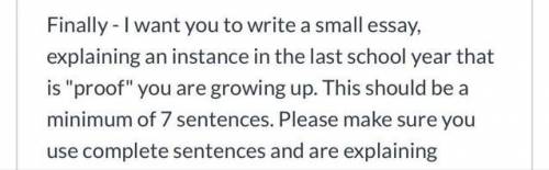 Finally - I want you to write a small essay, explaining an instance in the last school year that is