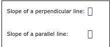 Consider line 7x+8y=6. What is the slope of a line perpendicular to this line? What is the slope of