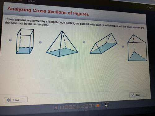 Cross sections are formed by slicing through figure parallel to its base. in which figure will the c