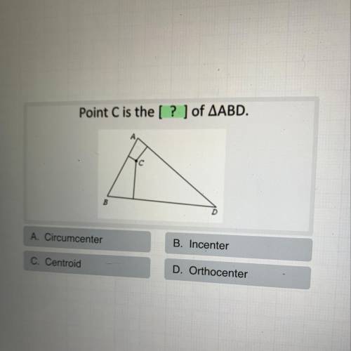 Point C is the ? Of ABD. please help?