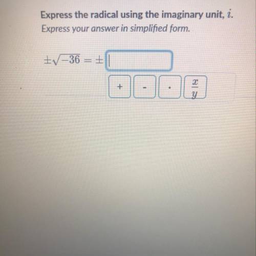 Express the radical using the imaginary unit,i.