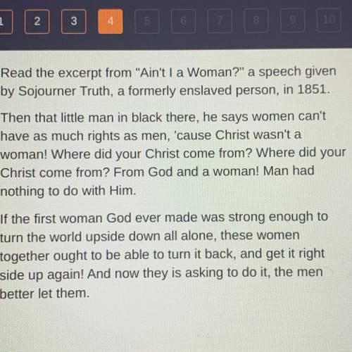 Read the excerpt from “Ain’t I a Woman?” a speech by Sojourner Truth, a formerly enslaved person, in