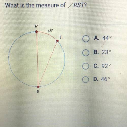 What is the measure of RST? ОА. 449 ОВ. 23° Ос. 92° OD. 46°