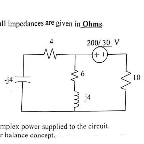 In the circuit shown, all impedances are given in Ohms. (a) Calculate the complex power supplied to