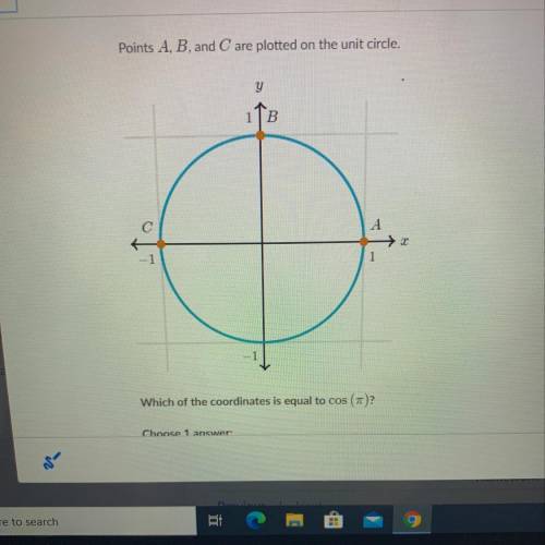 Points A, B, and C are plotted on the unit circle. Which of the coordinates is equal to cos (pi) A.
