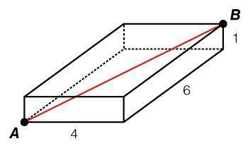 A rectangular prism is shown below with edges of 1, 6, and 4 units. If a diagonal runs from point A