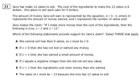 Which of the following statements provide support from Jane's claim? Select THREE that apply. Will c
