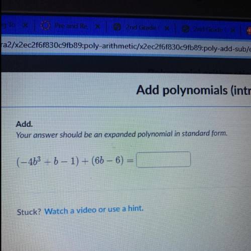 (-4b^3+b-1)+(6b-6) in an expanded polynomial in standard form