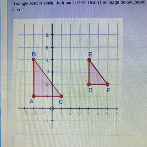 Question 2 (Essay Worth 10 points) (06.02 MC) Triangle ABC is similar to triangle DEF. Using the ima