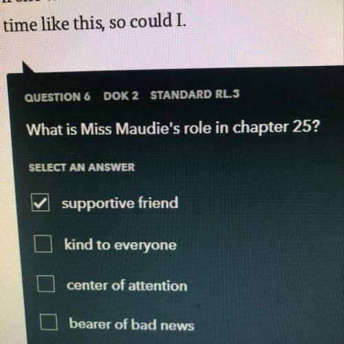 What is Miss Maddie role in chapter 25  Supportive friend Kind to everyone