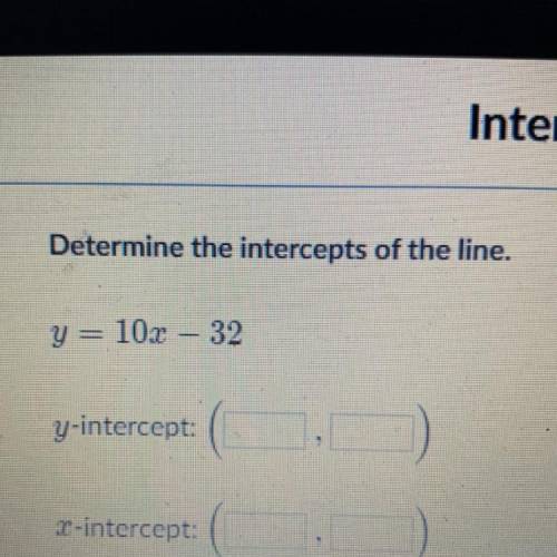 Determine the intercepts of the line