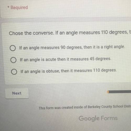 Choose the converse. If an angle measures 110 degrees, then it is obtuse.