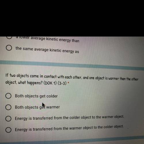 If two object come in contact with each other and one object is warmer than the other object what ha