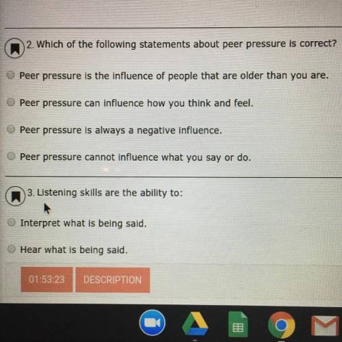 Which of the following statements about peer pressure is correct? Peer pressure is the influence of