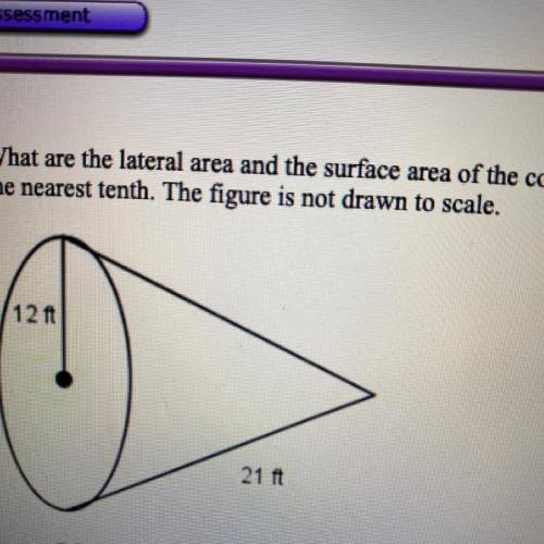 3. What are the lateral area and the surface area of the cone shown below? Round the answers the nea