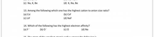 Among following which one has highest cation to anion size ratio