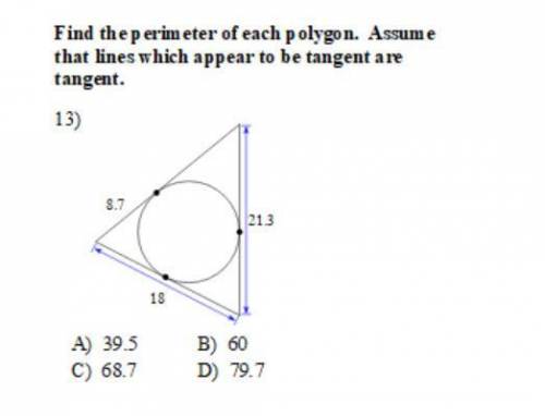 Find the perimeter of each polygon. Assume that lines which appear to be tangent are tangent.