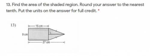 Find the area of the shaded region. Round your answer to the nearest tenth. Put the units on the ans