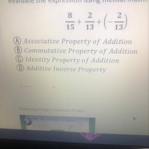 Which property could be used to help evaluate the expression using mental math?