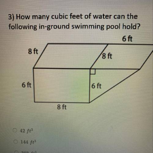How many cubic feet of water can the following in ground swimming pool hold a) 42ft4 b)144 ft3 c)303