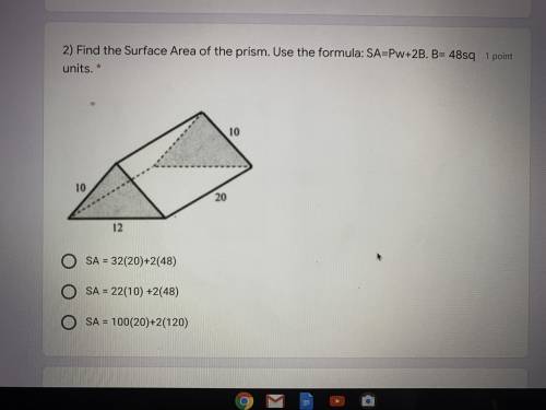Please help!! Find the surface area of the prism. Use the formula: SA= Pw+2B.  B= 48sq units I will