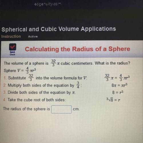 32 The volume of a sphere is a cubic centimeters. What is the radius? Sphere V = for 32 1. Substitut