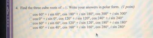 Find the three cube roots of -1. Write your answers in polar form.