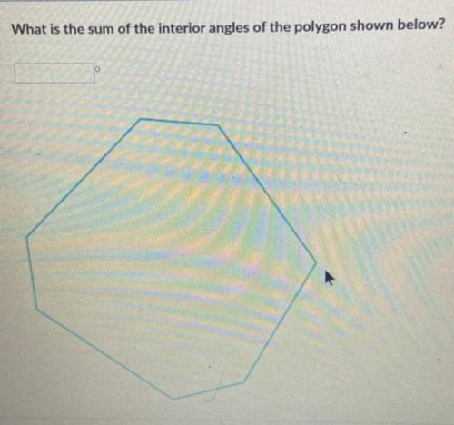 What is the sum of the interior angles of the polygon ?