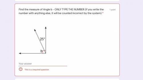 Find the measure of Angle b - ONLY TYPE THE NUMBER (if you write the number with anything else, it w