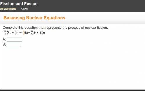 Complete this equation that represents the process of nuclear fission.A: 146B: 56