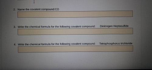 1. Write the formula and the name for the covalent compound to the right (first picture) 2. Name th
