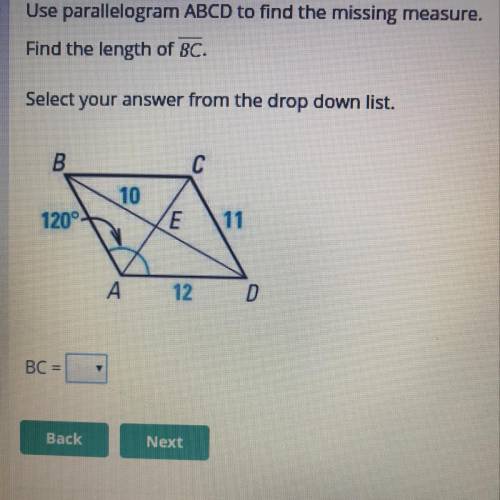 Use parallelogram ABCD to find the missing measure. Find the length of BC