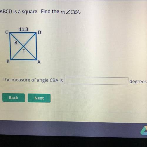 ABCD is a square. Find the measure of angle CBA