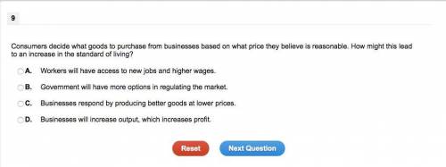 Consumers decide what goods to purchase from businesses based on what price they believe is reasona