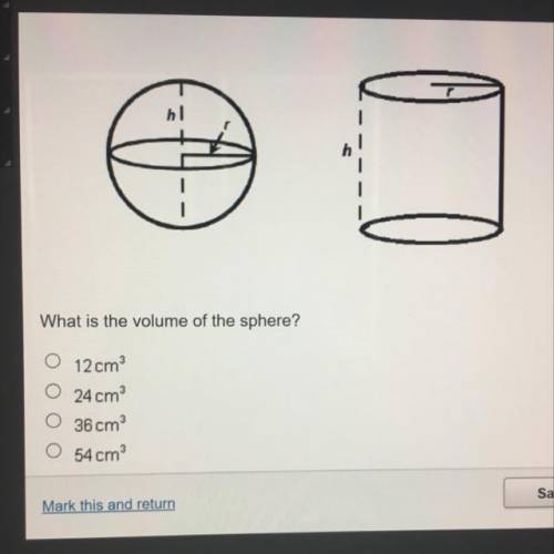 A sphere and a cylinder have the same radius and height. The volume of the cylinder is 18cm^3(cubed