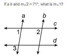 If a b and m∠2 = 71°, what is m∠1?