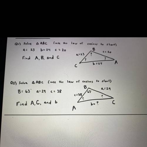 I need help finding ABC while using law of cosines to start Please help!