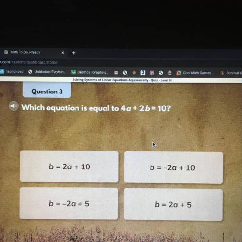 Which equation is equal to 4a+2b=10?