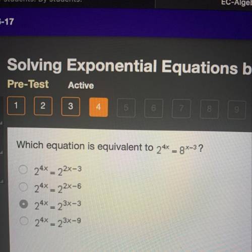 Which equation is equivalent to 24x - 84-8? 24x – 22x-3 24x - 22X-6 24x - 23X-3 0 24x - 23x-9