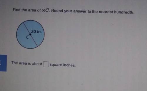 Find the area of (insert symbol)C. Round your answer to the nearest hundredth