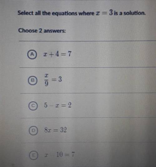 Select all the equations where =3 is a solution.Choose 2 answersHelp?