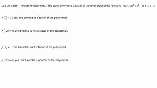Use the Factor Theorem to determine if the given binomial is a factor of the given polynomial funct