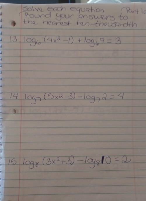 Solve each equation. Round your answers to the nearest ten-thousandths. Please show work. Part 1a
