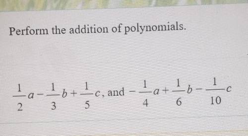 Perform the addition of polynomials (middle school math pls help!)
