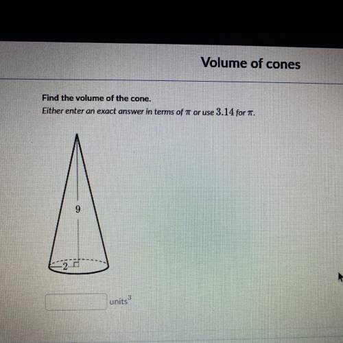 Find the volume of the cone. Answer in units^3